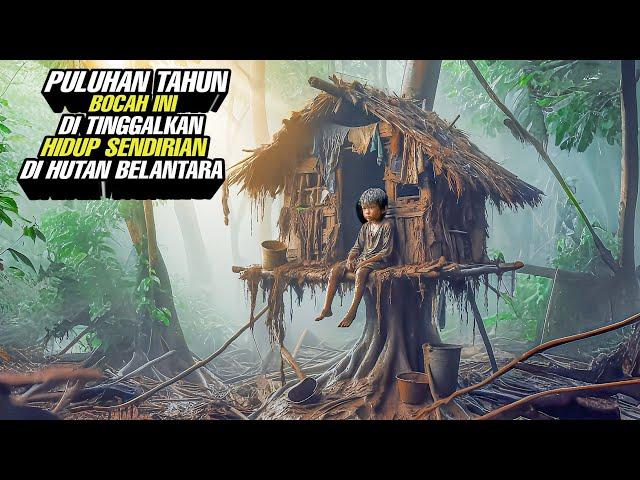 PULUHAN TAHUN DI BIARKAN HIDUP SENDIRIAN DI HUTAN BELANTARA