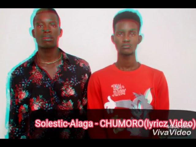 Solestic-Alaga - CHUMORO(Lyricz Video)