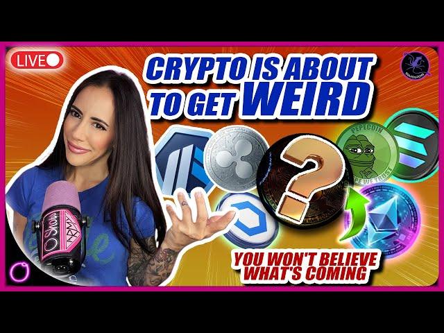 Crypto Is About To Get WEIRD: You Won't Believe What's Coming