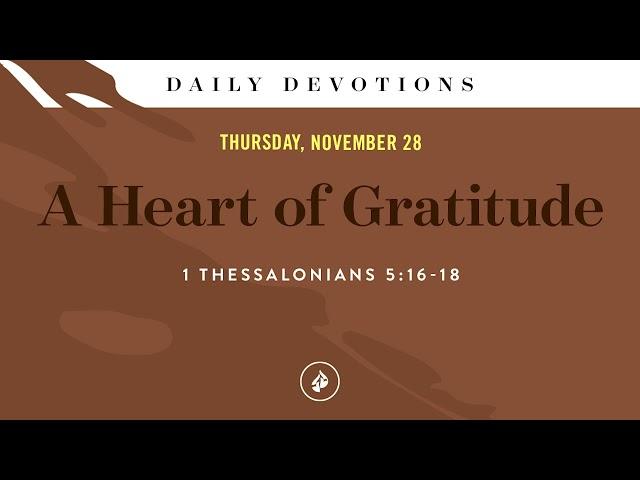 A Heart of Gratitude – Daily Devotional