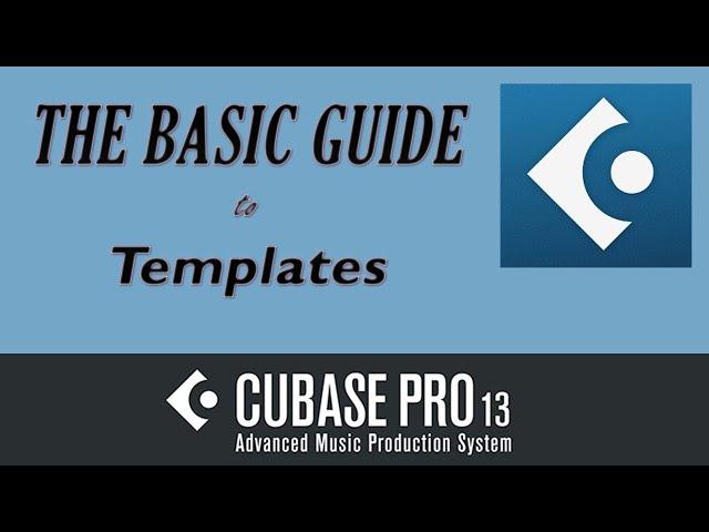 The Basic Guide to Templates in Cubase