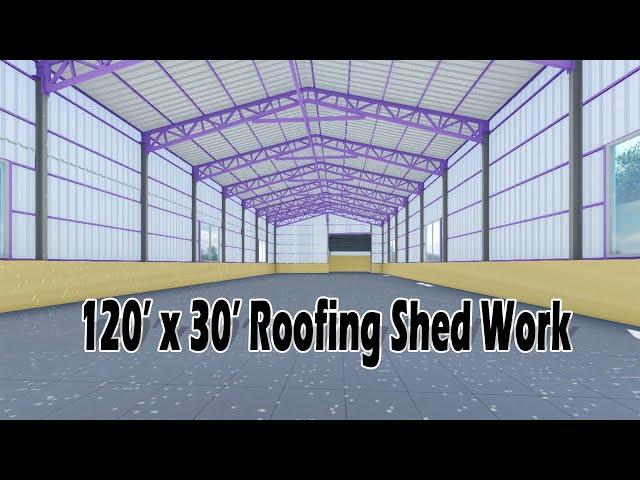 120' x 30'  How to Build a #Shedwork  #truss #blusheet