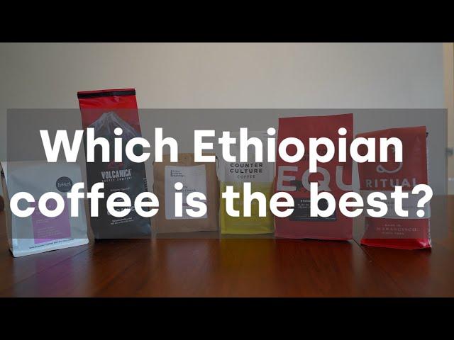 Which Ethiopian coffee is the best?