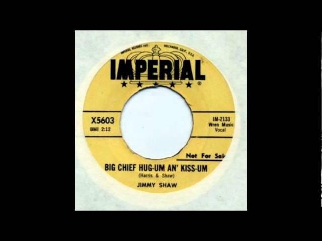 Big Chief Hug-Um An' Kiss-Um-Jimmy Shaw-1958-Concept 5603.wmv