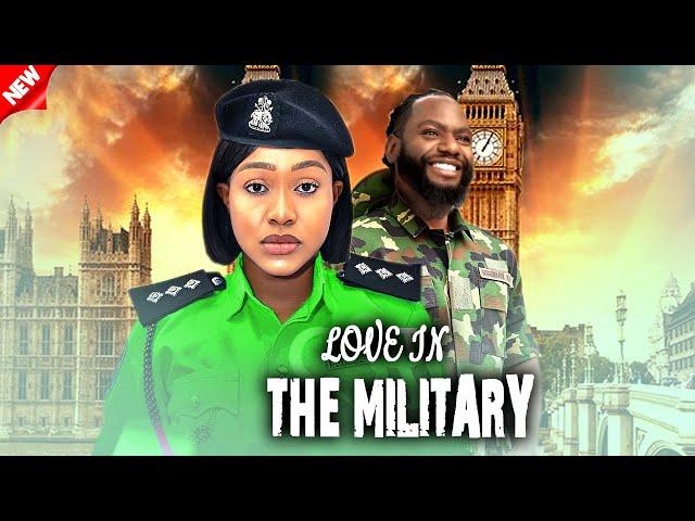 Love In The Military (NEW RELEASED)-UCHE MONTANA | JIMMY ODUKOYA 2024 Nig Movie