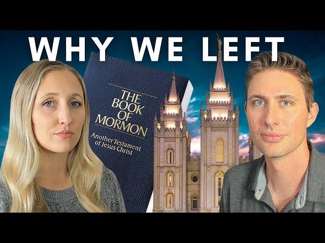 Why We Left The Mormon Church