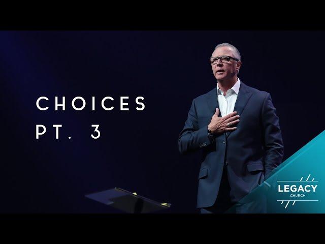 Choices Pt. 3 "Surrender or Control" | Legacy Church