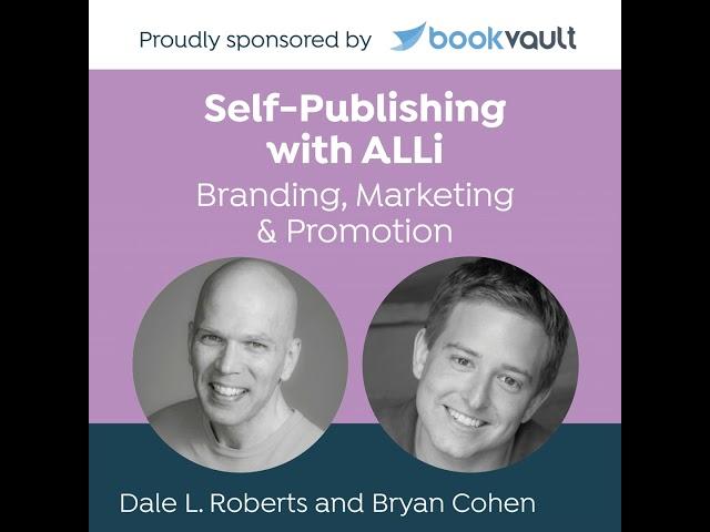 The Secrets of Successful Author Branding: Self-Publishing with ALLi Featuring Dale L. Roberts