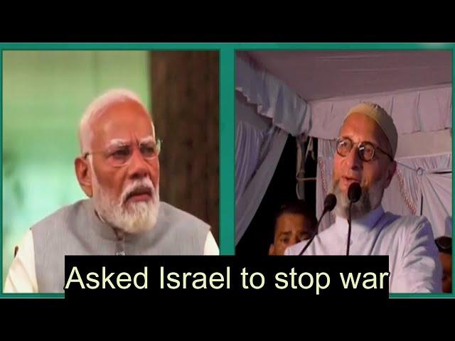 Asaduddin Owaisi Replied to Modi | "Modi Asked Israel to Stop War In Gaza During Ramzan"