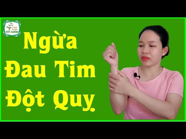 4 Huyệt Vị Dưỡng Tim -  Ngăn Ngừa Đau Tim -  Đột Quỵ