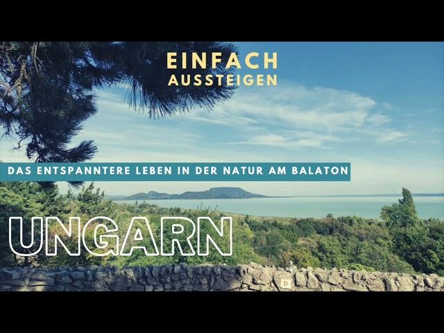 Auswandern nach Ungarn – Das entspanntere Leben am Balaton ⎮ EINFACH AUSSTEIGEN