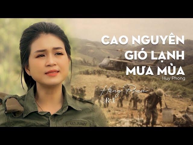 Hằng Phạm - Cao Nguyên Gió Lạnh Mưa Mùa - Nhạc Lính Thất Truyền - Retimes Studio