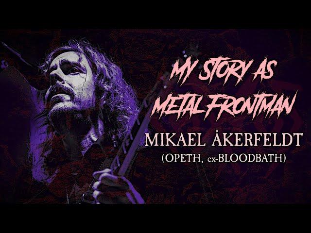 My Story As Metal Frontman #88: Mikael Åkerfeldt (Opeth, ex-Bloodbath)