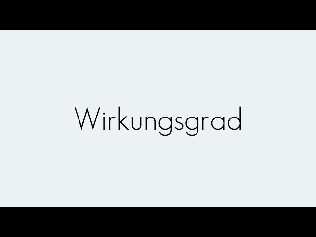 Wirkungsgrad | Grundbegriffe | Begriffserklärung