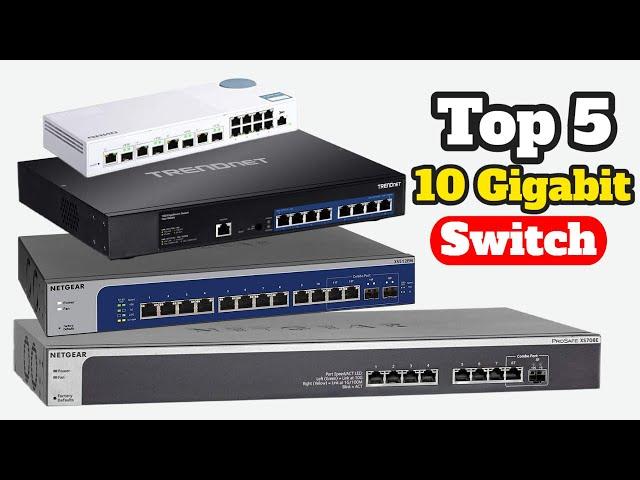 Best 10gb Switch 2021 | Best 10 Gigabit Switch for Home Network