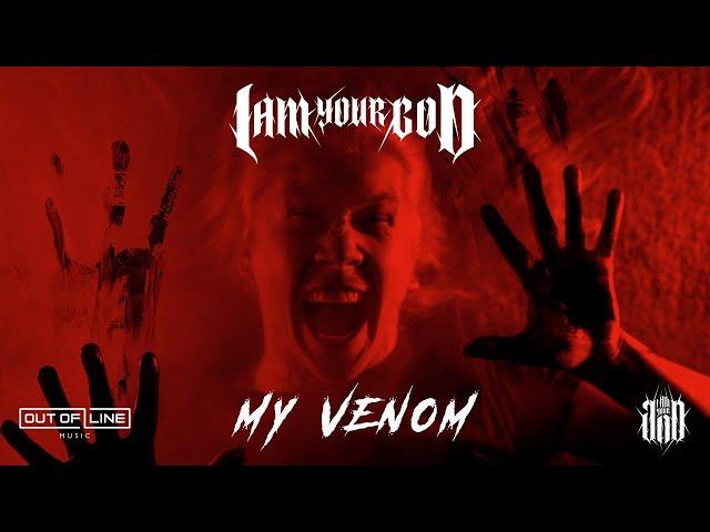 I Am Your God - My Venom (Official Music Video)