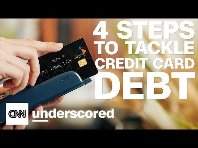 4 Steps to Getting Rid of Credit Card Debt