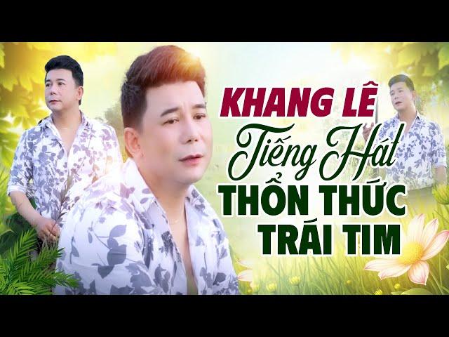 Tiếng Hát Thổn Thức Triệu Trái Tim Người Nghe - LK Kẻ Ở Miền Xa | Nhạc Trữ Tình Khang Lê Chọn Lọc