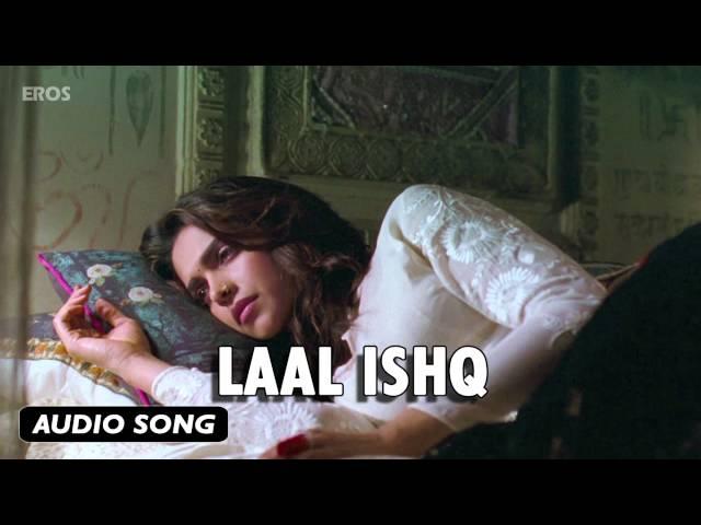 Laal Ishq | Full Audio Song | Goliyon Ki Raasleela Ram-leela