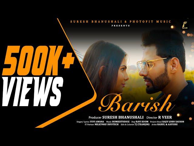 Barish (Official Song) | Yuvi Awana | Rahul | Aayushi | Romantic Love Song | Photofit Music