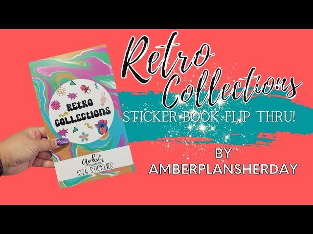 NEW RETRO COLLECTIONS STICKER BOOK FLIP-THRU- AMBERPLANSHERDAY