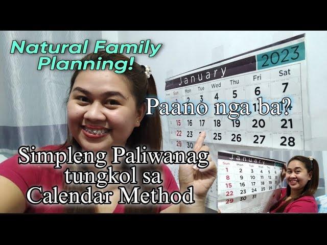 Calendar Method, Paano gawin ang Calendar Method? Natural Family Planning, Malinaw na paliwanag