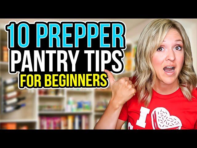 10 PREPPER PANTRY TIPS FOR BEGINNERS | FOOD STORAGE TIPS