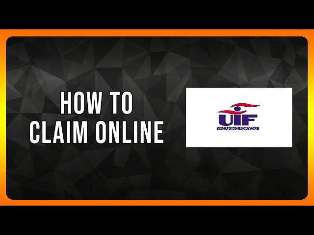 How to Claim UIF Online in 2024