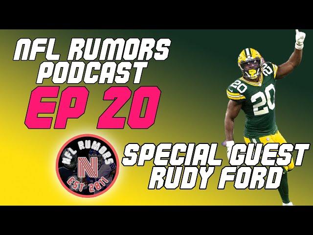 NFLRums Podcast | EP 21 | Special Guest: Packers' Safety Rudy Ford