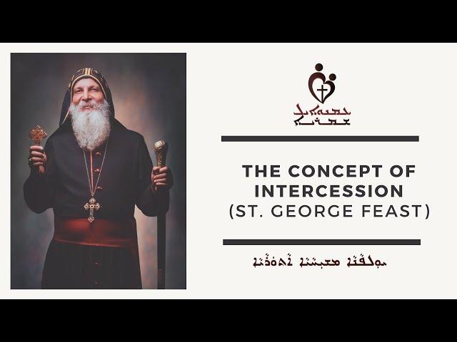 ETS (Assyrian) | 18.11.2024 The Concept of Intercession (St. George Feast)