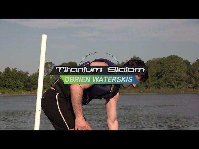 O'Brien GC Titanium Slalom Waterski