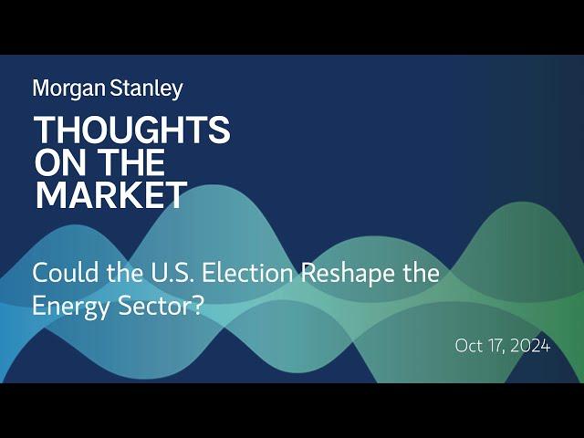 Could the U.S. Election Reshape the Energy Sector?