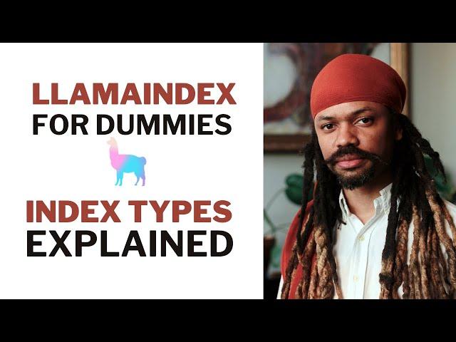 LlamaIndex for Dummies: Choosing The Right Index For Your Use Case