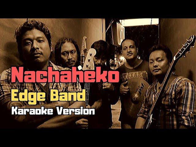 Nachaheko - The Edge Band (Karaoke Version)