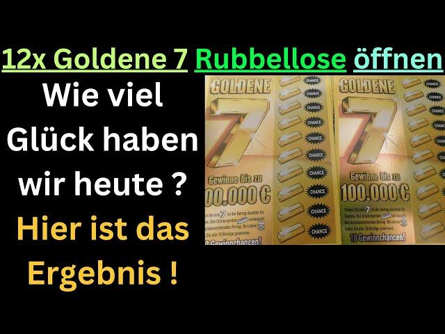 Goldene 7 Rubbellose öffnen - 12x 10 Chancen auf 100.000 Euro - 12x Goldene 7 öffnen