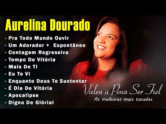 Aurelina Dourado 2024 TEMPO Aurelina Dourado Pra Todo Mundo Ouvir CD COMPLETO#youtube