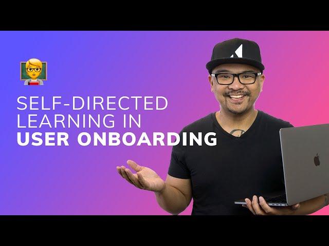 How to use self-directed learning in user onboarding