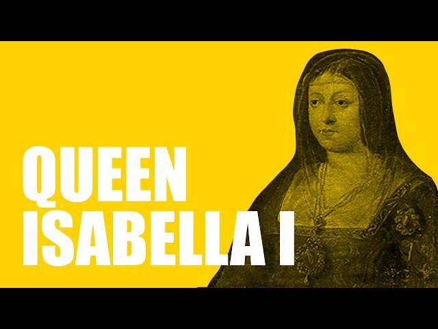 Queen Isabella I Biography