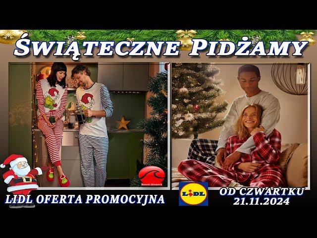 LIDL | Nowa Oferta Promocyjna Od Czwartku 21.11.2024 | Świąteczne Piżamy