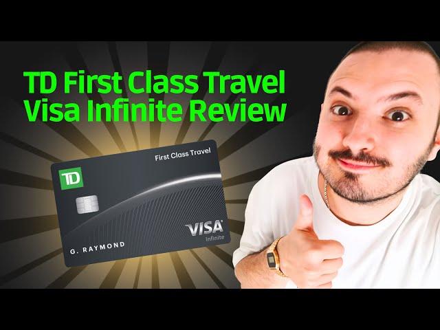 TD First Class Travel Visa Infinite Card Review - Truly Delivers?