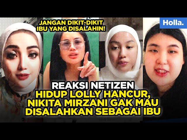 Reaksi Netizen Hidup Lolly Hancur, Nikita Mirzani Gak Mau Disalahkan Sebagai Ibu