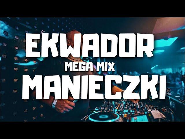 26 URODZINY EKWADOR MANIECZKI - MEGA MIX - Najlepsze Hity Klubu @dj_kamilos