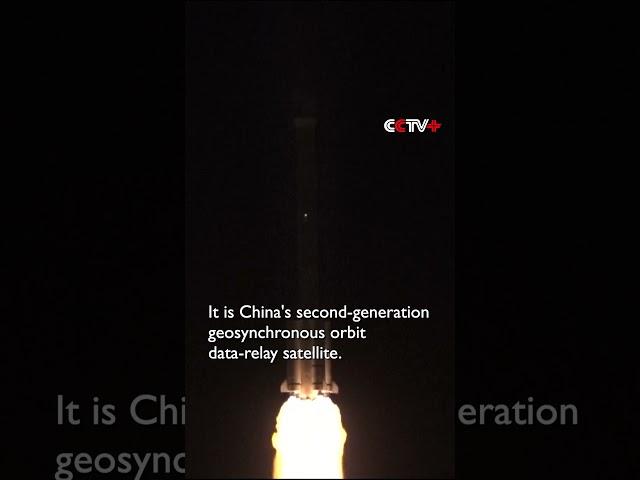 China Launches New Data Relay Satellite