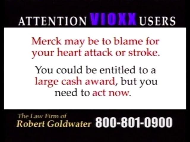 The Law Firm of Robert Goldwater - Did you took Vioxx and had Heart Attacks? (2004)