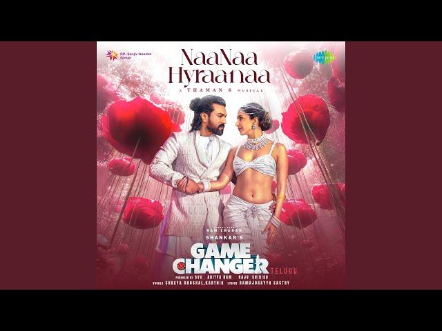 NaaNaa Hyraanaa (From "Game Changer") (Telugu)