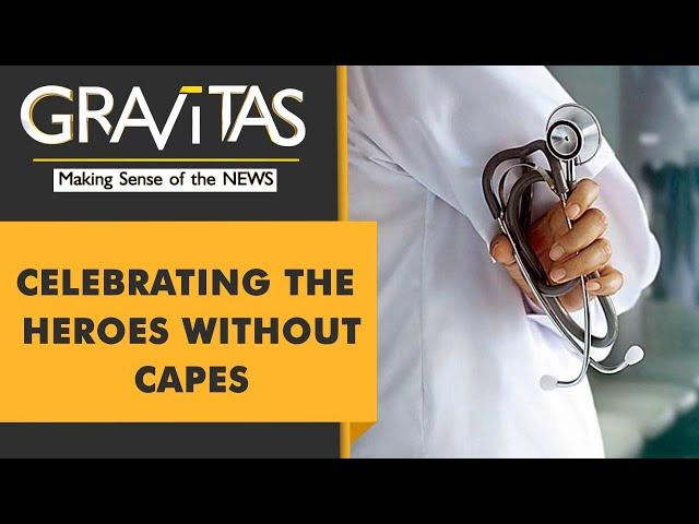 Gravitas: India celebrates National Doctors' Day