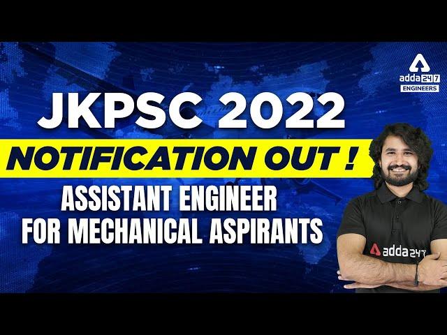 JKPSC 2022 Notification out ! | Assistant Engineer |  For Mechanical Aspirants