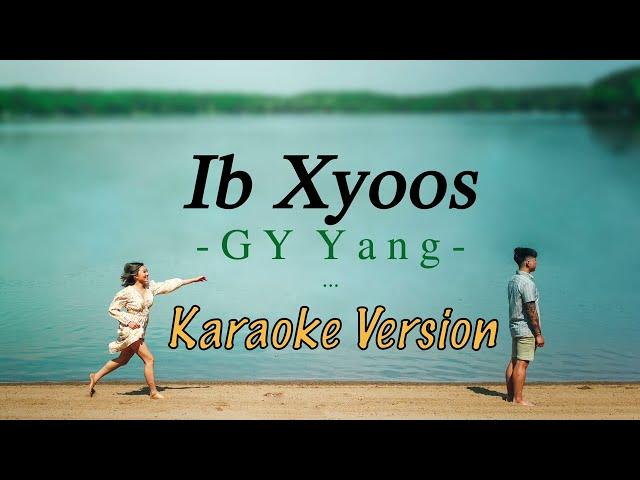 Ib Xyoos - GY Yang (Karaoke Version)