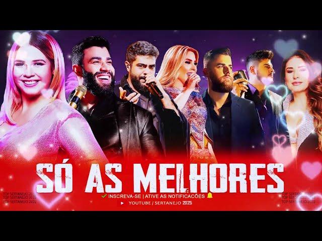 TOP Sertanejo 2025  Top Sertanejo 2025 Mais Tocadas  As Melhores Musicas Sertanejas 2025 HD