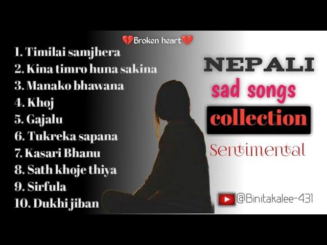 Nepali sad songbreak up song || song collectionbroken song || sad cover song...